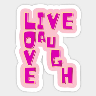 Live love laugh Sticker